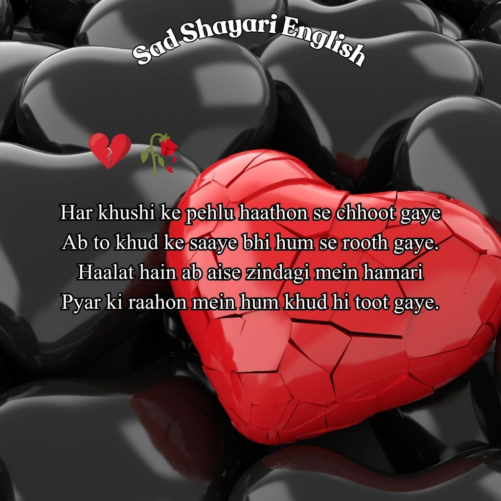 Broken heart Sad shayari in Roman English