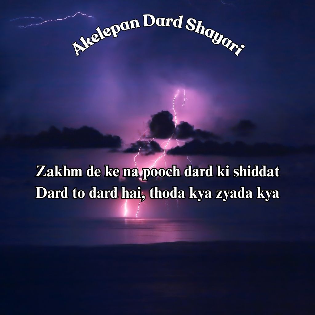 Akelepan Zindagi Dard Bhari Shayari